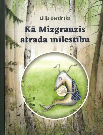 Kā Mizgrauzis atrada mīlestību