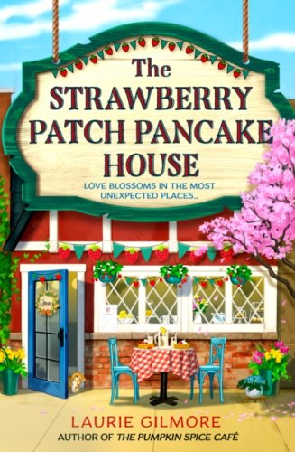 The Strawberry Patch Pancake House : Book 4