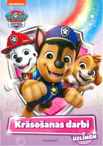 Paw patrol. Krāsošanas darbi. Ar uzlīmēm