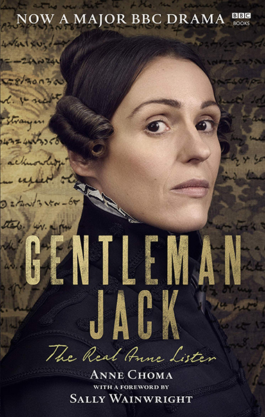 Gentleman Jack : The Real Anne Lister