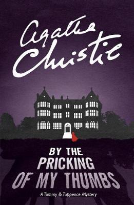 By the Pricking of My Thumbs : A Tommy & Tuppence Mystery