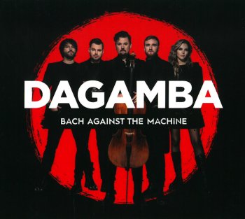 CD Dagamba. Bach Against the Machine