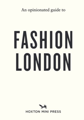 An Opinionated Guide to Fashion London