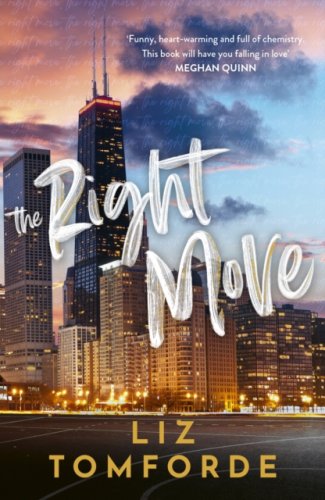 The Right Move : #2 Windy City Series : A forced proximity, fake dating sports romance