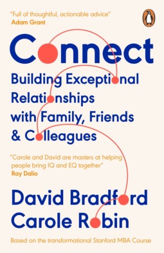 Connect : Building Exceptional Relationships with Family, Friends and Colleagues (p)
