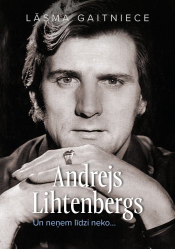 Andrejs Lihtenbergs. Un neņem līdzi neko...