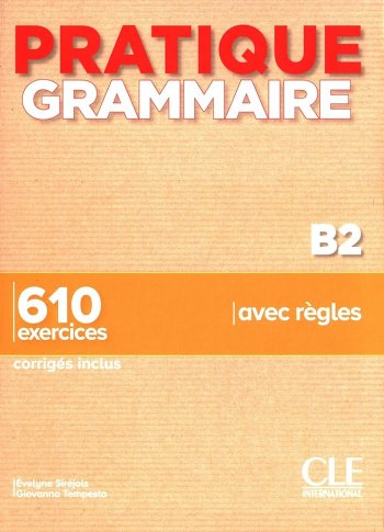 Pratique grammaire - Niveau B2