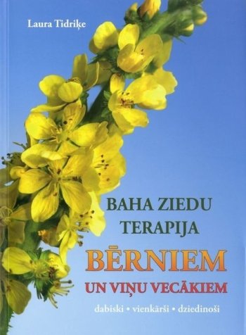Baha ziedu terapija bērniem un viņu vecākiem (Otrais pārstrādātais un papildinātais izdevums)