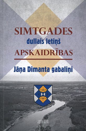 Simtgades dullais letiņš Apskaidrības Jāņa Dimanta gabaliņi