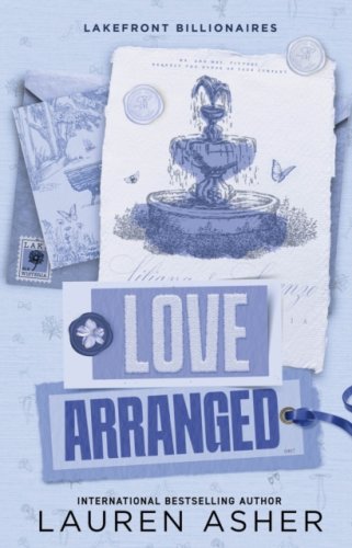 Love Arranged : #3 Lakefront Billionaires