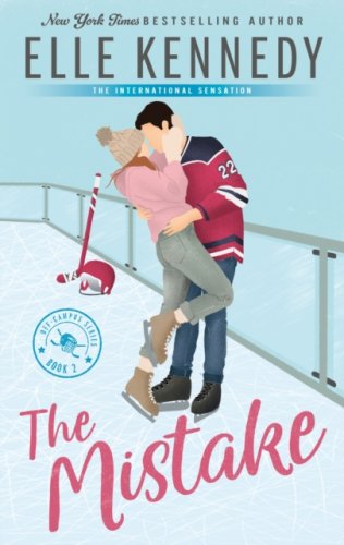 The Mistake: The addictive sports romance from TikTok sensation and bestselling author, Elle Kennedy