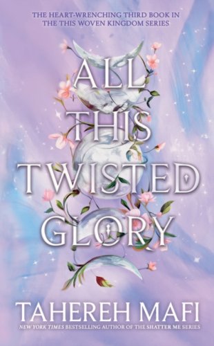 All This Twisted Glory #3 This Woven Kingdom (s)