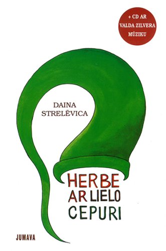 Herbe ar lielo cepuri. Luga + CD