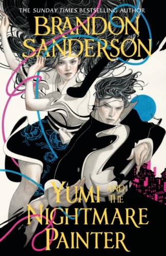 Yumi and the Nightmare Painter : A Cosmere Novel