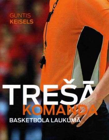 Trešā komanda basketbola laukumā