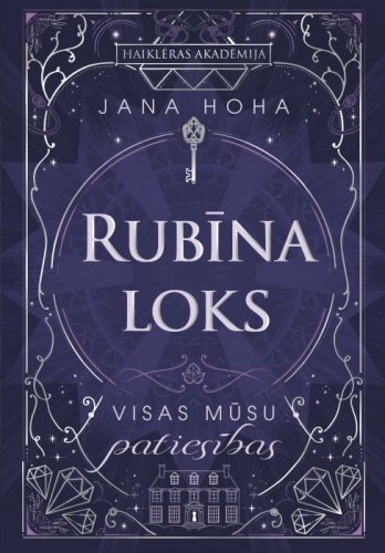 Rubīna loks. 3. grāmata. Visas mūsu patiesības