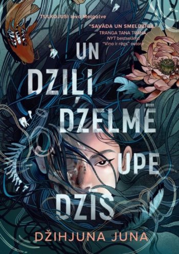 Un dziļi dzelmē upe dzīs