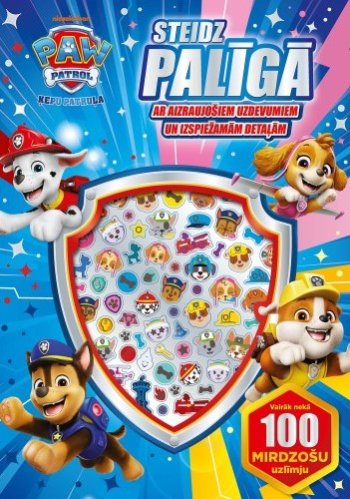 Paw Patrol. Steidz palīgā. vairak nekā  1000 mirdzošu uzlīmju!