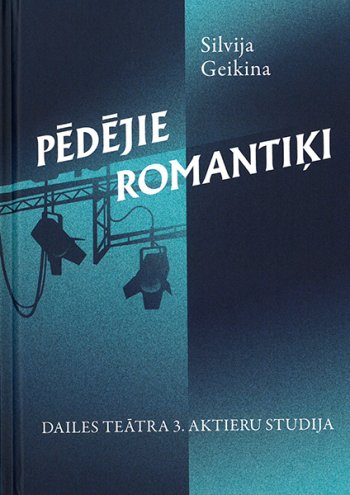 Pēdējie romantiķi / Dailes teātra 3. aktieru studija
