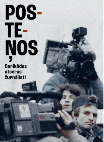 Posteņos. Barikādes atceras žurnālisti