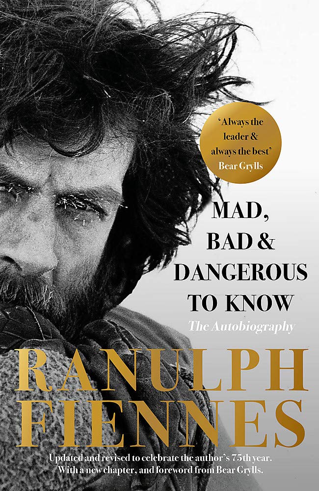 Mad, Bad and Dangerous to Know : Updated and revised to celebrate the author's 75th year
