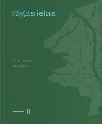 Rīgas ielas. Kreisais krasts