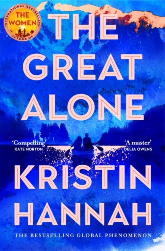 The Great Alone : from the multi-million copy bestselling author of The Women