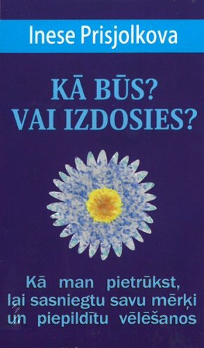 Kā būs? Vai izdosies? kartītes