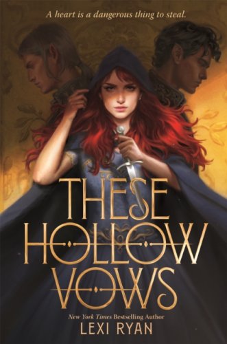 These Hollow Vows : the seductive, action-packed New York Times bestselling fantasy
