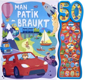 Man patīk braukt. ar skaņām