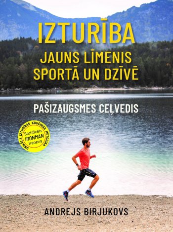 Izturība. Jauns līmenis sportā un dzīvē