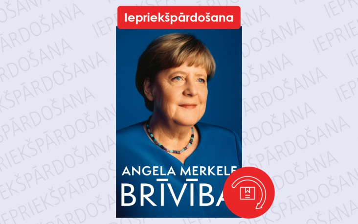 Angela Merkel’s Book “Freedom” Now Available in Latvian-Pre-order Starts!