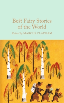 Best Fairy Stories of the World (Macmillan Collector's Library)