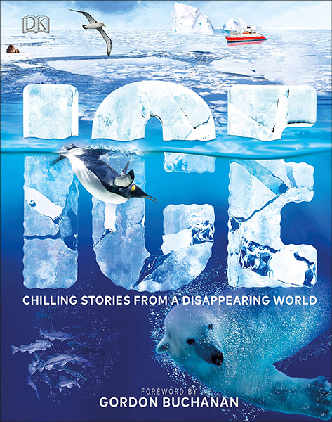 Ice : Chilling Stories from a Disappearing World
