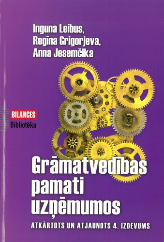 Grāmatvedības pamati uzņēmumos. Atkārtots un papildināts 4. izdevums