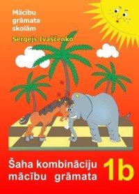 Šaha kombināciju mācību grāmata 1B