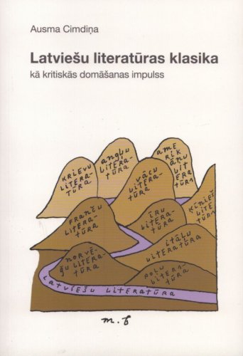 Latviešu literatūras klasika kā kritiskās domāšanas impulss