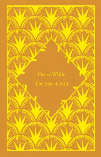 The Star-Child (Little Clothbound Classics)