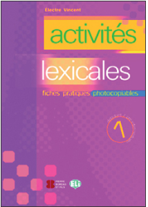 ACTIVITES LEXICALES - VOLUME 1