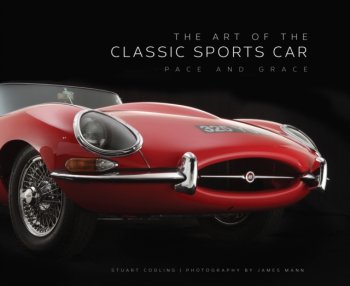 The Art of the Classic Sports Car : Pace and Grace
