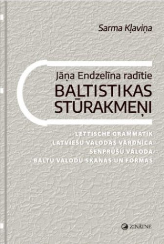 Jāņa Endzelīna radītie Baltistikas stūrakmeņi