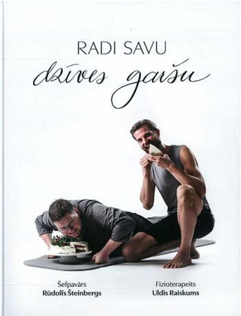 Radi savu dzīves garšu