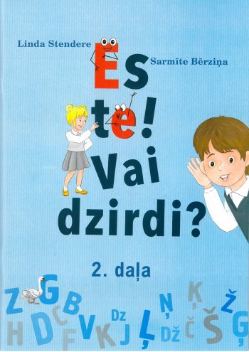 Es te! Vai dzirdi? 2. daļa