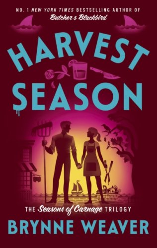 Harvest Season #2 Seasons of Carnage trilogy : the brand new dark romantic comedy