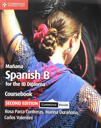 Manana Coursebook with Digital Access (2 Years): Spanish B for the IB Diploma 2nd Revised ed