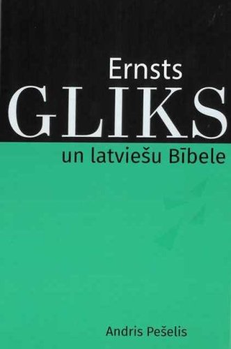 Ernsts Gliks un latviešu bībele