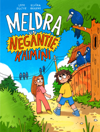 Meldra un negantie kaimiņi