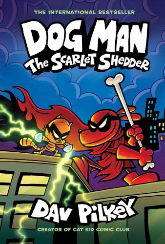 Dog Man: The Scarlet Shedder (Dog Man #12) (PB)