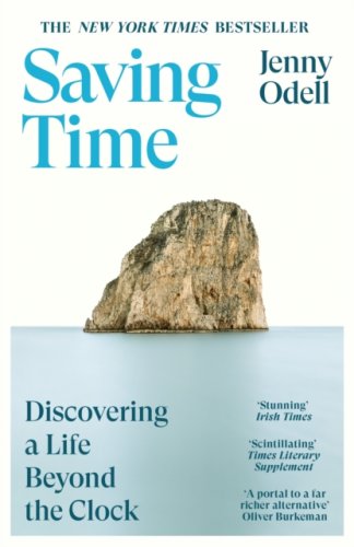 Saving Time : Discovering a Life Beyond the Clock (THE NEW YORK TIMES BESTSELLER)