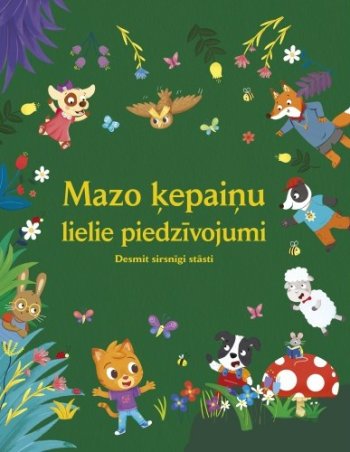 Mazo ķepaiņu lielie piedzīvojumi. Desmit sirsnīgi stāsti